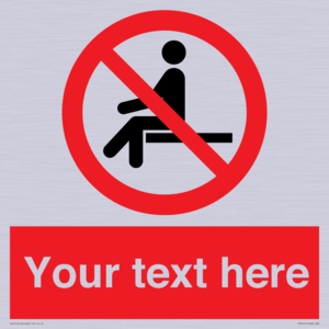 Custom No Sitting Sign